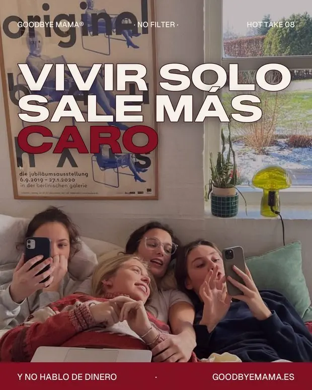 “GoodbyeMama campaign image of four friends relaxing together on a sofa, with Spanish text reading ‘Vivir solo sale más caro.’”